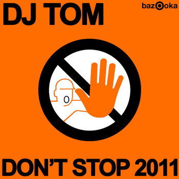 DJ Tom - Don't Stop 2011