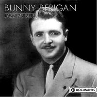 Bunny Berigan - Jazz Me Blues