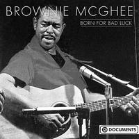 Brownie McGhee - Born For Bad Luck