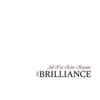 The Brilliance - All I've Ever Known