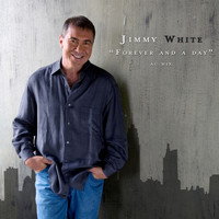 Jimmy White - Forever And A Day