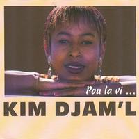 Kim Djam'l - Pou la vi