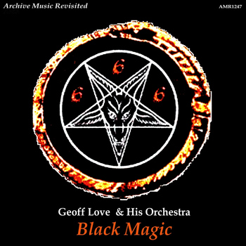 GEOFF LOVE & HIS ORCHESTRA - Black Magic