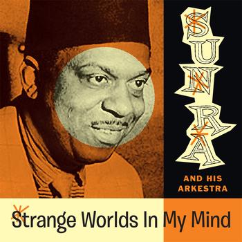 Sun Ra - Strange Worlds In My Mind (Space Poetry Volume One)