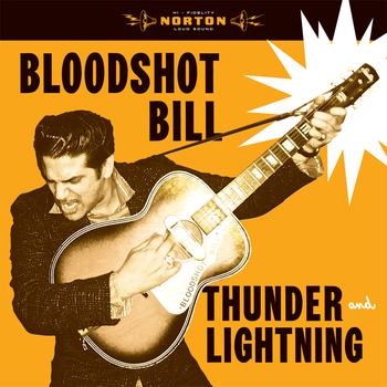 Bloodshot Bill - Thunder and Lightning