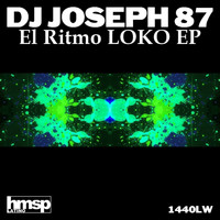 DJ Joseph 87 - El Ritmo Loko EP
