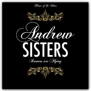 Andrew Sisters - Rumors are Flying