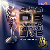 Elie Lapointe - 440DB Kompa Miami Live, Vol. 4