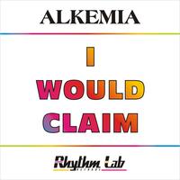Alkemia - I Would Claim