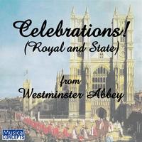 Westminster Abbey Choir, London Brass, Martin Neary & Iain Simcock - Celebration: Royal Music from Westminster Abbey (with Wedding Fanfare)
