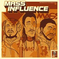 Mass Influence - The Science b/w A Yo! Atlanta Ya On