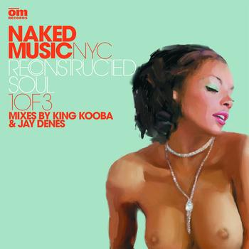 Naked Music NYC - Reconstructed Soul 1 of 3