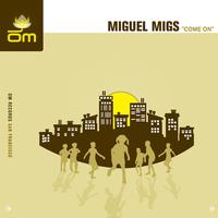 Miguel Migs - Come On