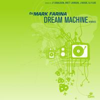 Mark Farina - Dream Machine Remixes