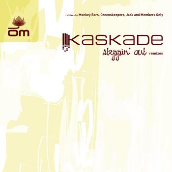 Kaskade - Steppin' Out Remixes
