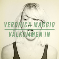 Veronica Maggio - Välkommen in