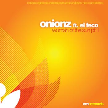 Onionz feat. El Feco - Woman Of The Sun Pt.1