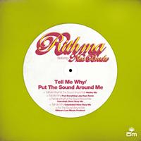 Rithma - Tell Me Why / Put the Sound Around Me