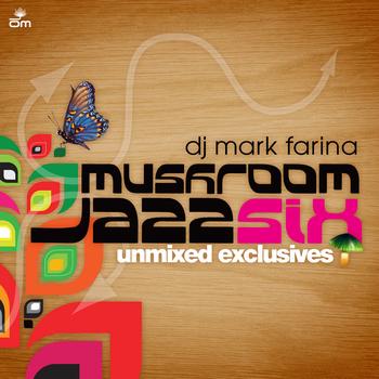 Mark Farina - Mushroom Jazz 6 (Unmixed Online Version)