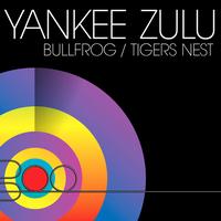 Yankee Zulu - Bullfrog / Tigers Nest