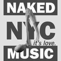 Naked Music NYC - It's Love