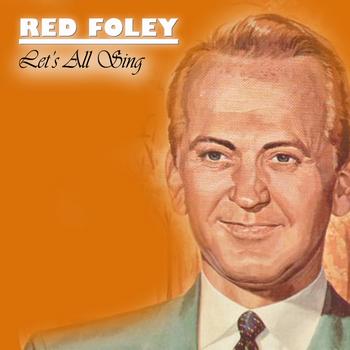 Red Foley - Let´s All Sing