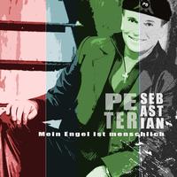 Peter Sebastian - Mein Engel ist menschlich