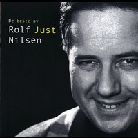 Rolf Just Nilsen - De Beste Av Rolf Just Nilsen
