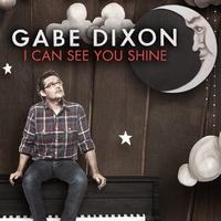 Gabe Dixon - I Can See You Shine (Radio Edit)