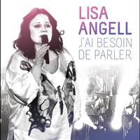 Lisa Angell - J'Ai Besoin De Parler