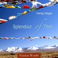 Tsering Tobgyal - Splendour of Tibet
