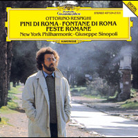 New York Philharmonic, Giuseppe Sinopoli - Respighi: Pini di Roma; Fontane di Roma; Feste Romane