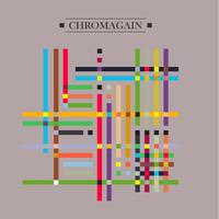 Chromagain - Any Colour We Liked