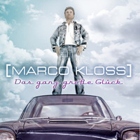 Marco Kloss - Das ganz große Glück