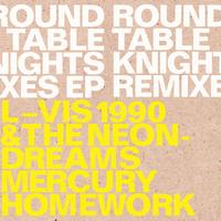 Round Table Knights - Round Table Knights Remixes