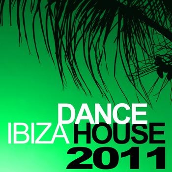 Various Artists - Ibiza Dance House 2011