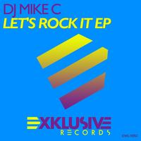 DJ Mike C - Let's Rock It EP