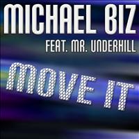 Michael Biz - Move It (feat. Mr. Underhill)