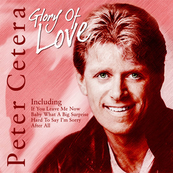 Peter Cetera - Glory Of Love