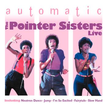 The Pointer Sisters - Automatic 'Live'