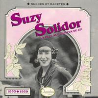 Suzy Solidor - Suzy Solidor : Succès et raretés 1933-1939