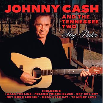 Johnny Cash, The Tennessee Two - Hey Porter