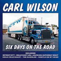 Carl Wilson - Six Days On The Road