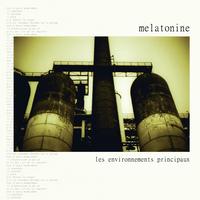 Melatonine - Les environnements principaux