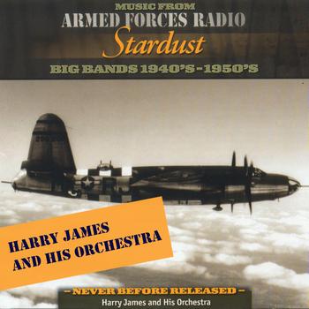 Harry James - Armed Forces Radio: Stardust