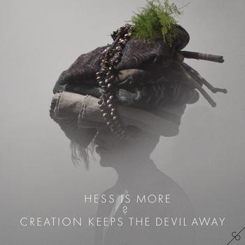 Hess Is More - Creation Keeps The Devil Away 