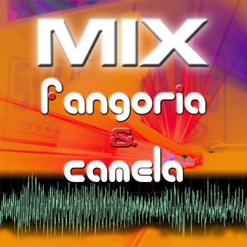 Fangoria - Mix By Fangoria & Camela No Te Acerques A Mi