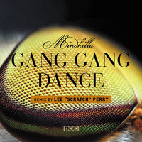 Gang Gang Dance - MindKilla (Lee Scratch Perry Remix)