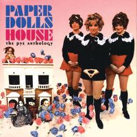 Paper Dolls - House: The Pye Anthology