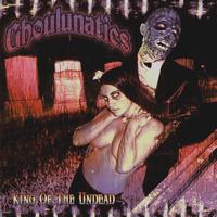 Ghoulunatics - King Of The Undead